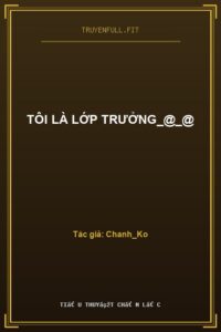 Tôi Là Lớp Trưởng_@_@
