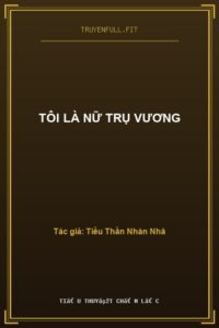 Tôi Là Nữ Trụ Vương
