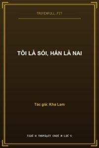Tôi Là Sói, Hắn Là Nai