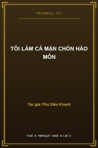 Tôi Làm Cá Mặn Chốn Hào Môn
