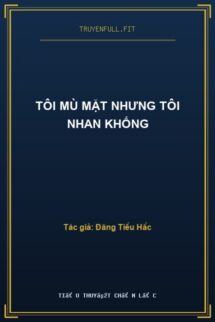 Tôi Mù Mặt Nhưng Tôi Nhan Khống