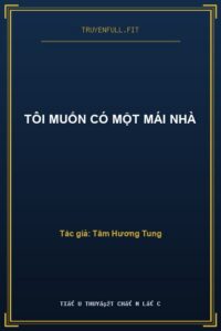 Tôi Muốn Có Một Mái Nhà