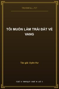 Tôi Muốn Làm Trái Đất Vẻ Vang