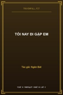 Tối Nay Đi Gặp Em