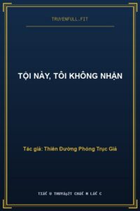 Tội Này, Tôi Không Nhận