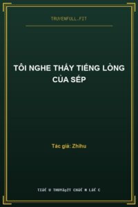 Tôi Nghe Thấy Tiếng Lòng Của Sếp