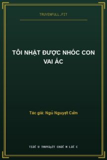 Tôi Nhặt Được Nhóc Con Vai Ác