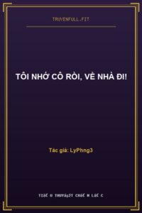 Tôi Nhớ Cô Rồi, Về Nhà Đi!
