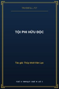 Tội Phi Hữu Độc