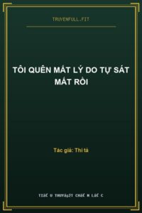 Tôi Quên Mất Lý Do Tự Sát Mất Rồi