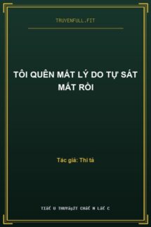 Tôi Quên Mất Lý Do Tự Sát Mất Rồi