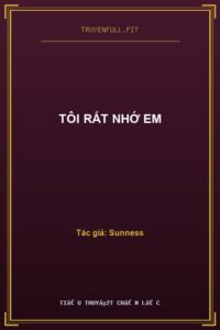 Tôi Rất Nhớ Em