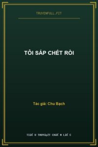 Tôi Sắp Chết Rồi