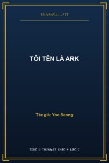 Tôi Tên Là Ark