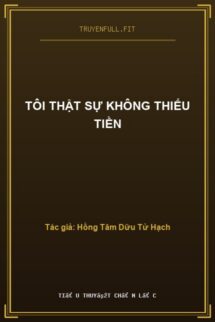 Tôi Thật Sự Không Thiếu Tiền