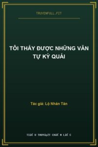 Tôi Thấy Được Những Văn Tự Kỳ Quái