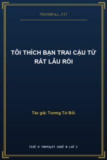 Tôi Thích Bạn Trai Cậu Từ Rất Lâu Rồi