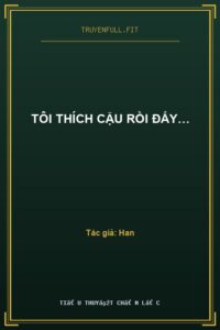 Tôi Thích Cậu Rồi Đấy…