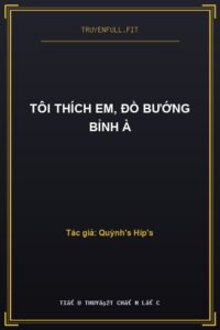 Tôi Thích Em, Đồ Bướng Bỉnh À