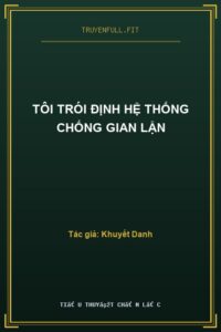 Tôi Trói Định Hệ Thống Chống Gian Lận