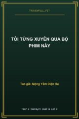 Tôi Từng Xuyên Qua Bộ Phim Này
