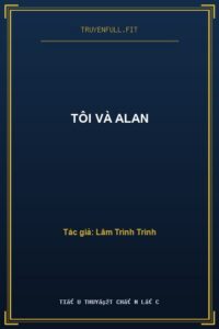 Tôi Và Alan