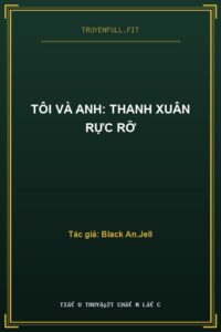 Tôi Và Anh: Thanh Xuân Rực Rỡ