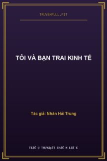 Tôi Và Bạn Trai Kinh Tế