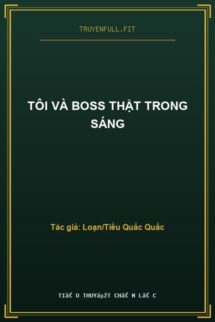 Tôi Và Boss Thật Trong Sáng