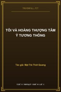 Tôi Và Hoàng Thượng Tâm Ý Tương Thông
