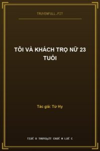 Tôi Và Khách Trọ Nữ 23 Tuổi