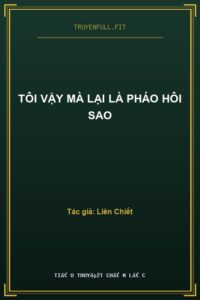 Tôi Vậy Mà Lại Là Pháo Hôi Sao
