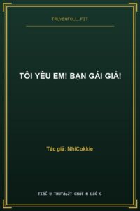 Tôi Yêu Em! Bạn Gái Giả!