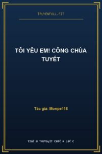 Tôi Yêu Em! Công Chúa Tuyết