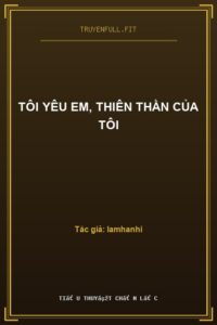 Tôi Yêu Em, Thiên Thần Của Tôi