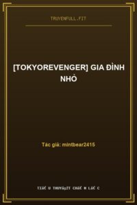 [TokyoRevenger] Gia Đình Nhỏ