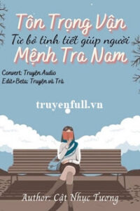 Tôn Trọng Vận Mệnh Tra Nam, Từ Bỏ Tình Tiết Giúp Người