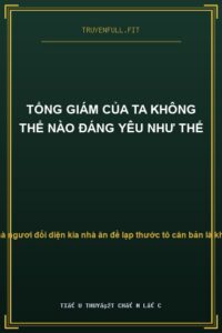 Tổng Giám Của Ta Không Thể Nào Đáng Yêu Như Thế