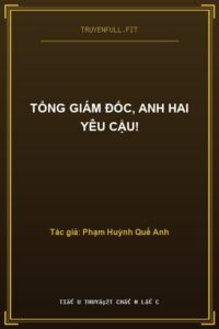 Tổng Giám Đốc, Anh Hai Yêu Cậu!