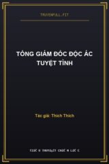 Tổng Giám Đốc Độc Ác Tuyệt Tình
