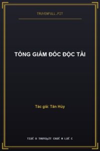 Tổng Giám Đốc Độc Tài