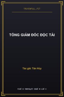 Tổng Giám Đốc Độc Tài