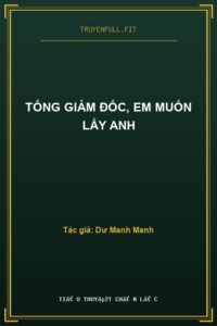 Tổng Giám Đốc, Em Muốn Lấy Anh