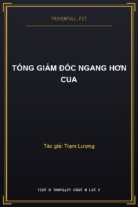 Tổng Giám Đốc Ngang Hơn Cua