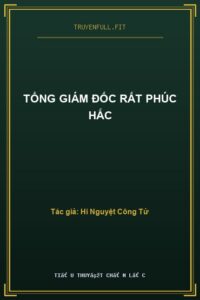 Tổng Giám Đốc Rất Phúc Hắc