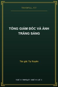 Tổng Giám Đốc Và Ánh Trăng Sáng