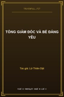 Tổng Giám Đốc Và Bé Đáng Yêu