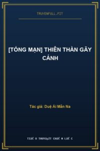 [Tống Mạn] Thiên Thần Gãy Cánh