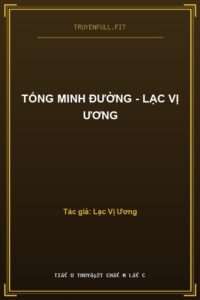 Tống Minh Đường – Lạc Vị Ương