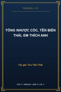 Tống Nhược Cốc, Tên Biến Thái, Em Thích Anh